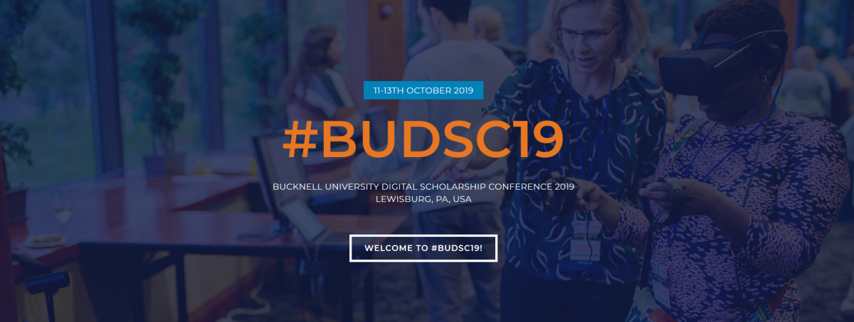 Bucknell Digital Scholarship Conference, October 11-13 2019 in Lewisburg, PA